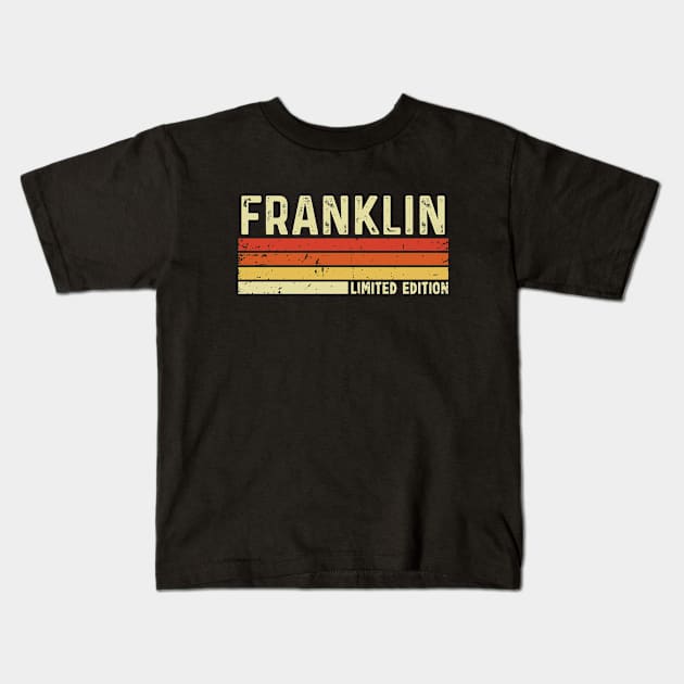 Franklin First Name Vintage Retro Gift For Franklin Kids T-Shirt by CoolDesignsDz